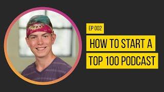 How To Start A Top 100 Podcast w/ Apple Crider (Podcast)