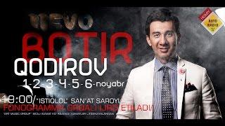 Botir Qodirov - 2016 yilgi konsert dasturi | Ботир Кодиров 2016 йилги концерт дастури