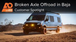 South of the Border with a Broken Axle - Agile Offroad Customer Spotlight