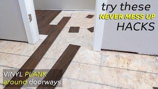 Vinyl Plank Installation HACKS for Doorways!