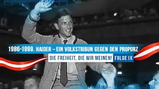 1986 - 1999. Haider – Ein Volkstribun gegen den rot-schwarzen Proporz