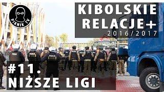 KIBOLSKIE RELACJE+ | #11 niższe ligi (2016-2017) | PiknikTV