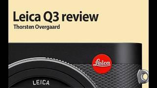 Leica Q3 Review by Thorsten Overgaard: "Why is the Leica Q3 so unique?" FullFrame Mirrorless Camera