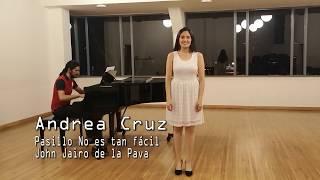 Andrea Cruz - Pasillo No es tan fácil - John Jairo de la Pava