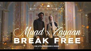 BREAK FREE (From The Secret Attic Soundtrack) - MUAD X ZAYAAN