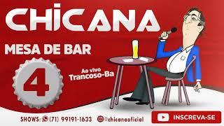 CHICANA - MESA DE BAR 4 - AO VIVO EM TRANCOSO-BA