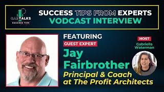 A good guide to Profitable Business with Jay Fairbrother