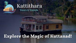 Kattithara Tours - Your Kuttanad Adventure Awaits | House Boat service | Car rental | Home stays