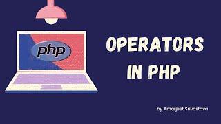 #14.  Operators in PHP | PHP Tutorials for beginners | Papaya Coders |