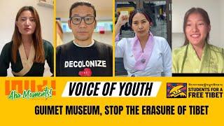 Voice of Youth: Guimet Museum, STOP erasure of TIBET | Special Episode