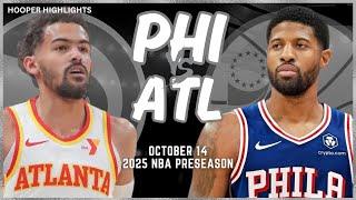 Philadelphia 76ers vs Atlanta Hawks Full Game Highlights | Oct 14 | 2024-25 NBA Preseason