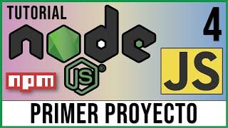 Primer Proyecto y Ejecución con Node.js a través de la Consola  | Curso Node.js # 4