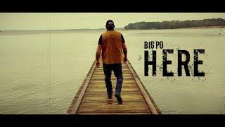 Big Po “Here” (Official Video)