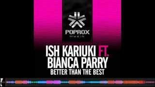 Better Than The Best (Original Mix) - Ish Kariuki feat. Bianca Parry