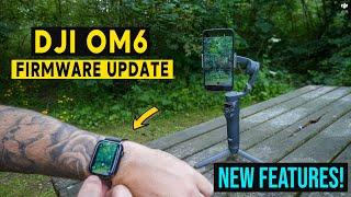 NEW FIRMWARE UPDATE DJI Osmo MOBILE 6 - NEW FEATURES!