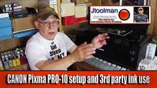 CANON Pixma PRO 10 setup and 3rd party ink use