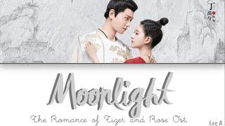 Moonlight - The Romance of Tiger and Rose Ost. (传闻中的陈芊芊 Ost.) [Chinese|Pinyin|English lyrics]