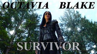 Octavia Blake Tribute || Survivor