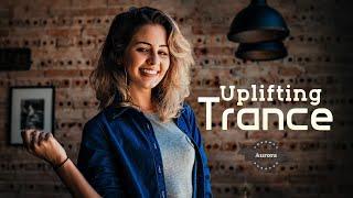 Best Uplifting Trance Mix | Aurora's Favourites 