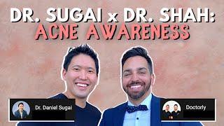 Dr. Sugai x Dr. Shah: Acne Awareness & Acne Products that We Use