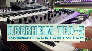 Oberheim TEO 5 -Timeless - Ambient Custom Patch