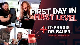 FIRST DAY IN FIRST LEVEL | IT-Praxis Dr. Bauer | Staffel 3 - Folge 4