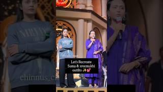 let's Recreate suma & sreemukhi outfits #chinnus_closet #chinnuscloset #fashion
