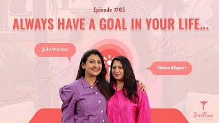 SheRose | Episode 5 | Juhi Parmar | Vibha Nigam