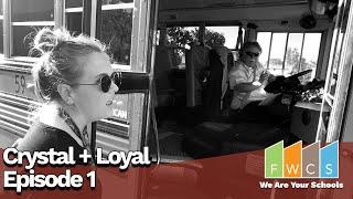 FWCS Connections | Crystal + Loyal | Episode 1