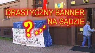 Drastyczna i makabryczna (!) treść szokującego banneru przy wejściu do Sądu Rejonowego w Tychach