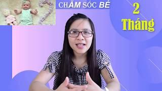 Bác sĩ Hướng Dẫn Chăm Sóc Trẻ Sơ Sinh 2 Tháng Tuổi | Bác sĩ Đoàn Thị Mai