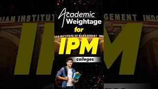 Academic Weightage For IPM Colleges #shorts