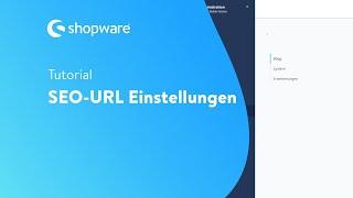 Eigene SEO URLs konfigurieren (Shopware 6 Tutorial)