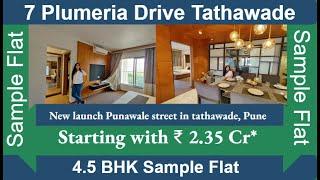 7 Plumeria Drive Tathawade | 4.5 BHK Sample Flat Tour | Bhandari Associates Pune