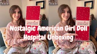 Nostalgic American Girl Doll Unboxing (first time sending a doll to the doll hospital!)