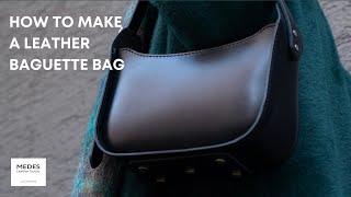 How To Make 90s Leather Baguette Bag (Leather Craft Tutorial / Leather Pattern)