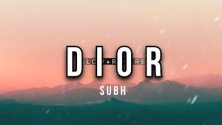 DIOR ( SLOW + REVERB ) | SUBH | MUSICVIBES