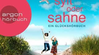 Claudia Thesenfitz - Sylt oder Sahne: Ein Glückshörbuch