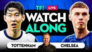 TOTTENHAM vs CHELSEA WATCHALONG with Mark Goldbridge