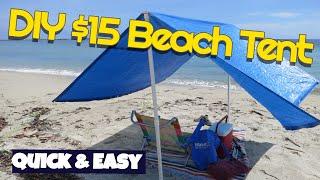 Make $15 Beach Shade tent Easy Quick DIY