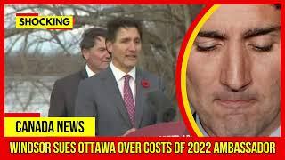 SHOCKING.. Windsor sues Ottawa over costs of 2022 Ambassador Latest Canada News At CTV News