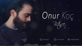 Onur Koç  - Bitince