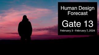 “So, What's Your Story?" - Human Design Gate 13: The Heart of Humanity, February 3 - 7