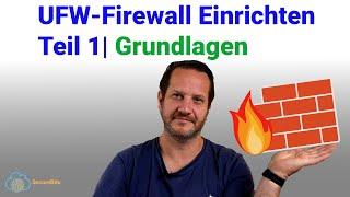 UFW Firewall - Grundlagen - deutsch | Teil 1| Uncomplicated Firewall