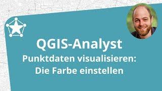 Lerne QGIS 3 - QGIS-Analyst: Punktdaten visualisieren: Die Farbe einstellen (Teil 1 - 7/16)