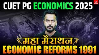 CUET PG 2025| MA ECONOMICS | MARATHON | ECONOMIC REFORMS 1991 #trending #economics #economy #cuet