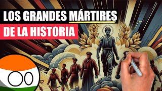 Los GRANDES MÁRTIRES de la historia