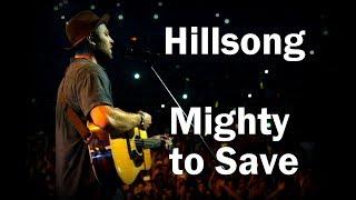 Mighty to Save - Hillsong and guests