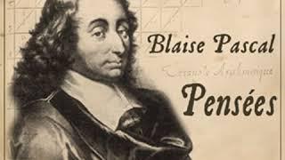 Pensées by Blaise PASCAL read by dexter Part 2/2 | Full Audio Book