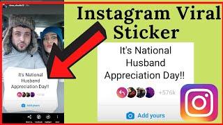 "It's National Husband  Appreciations Day!" add yours Instagram Viral Sticker